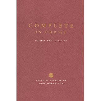 Grace to You (GTY) Complete in Christ: Colossians 1:24-2:23