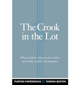 Banner of Truth The Crook in the Lot (Puritan Paperbacks)