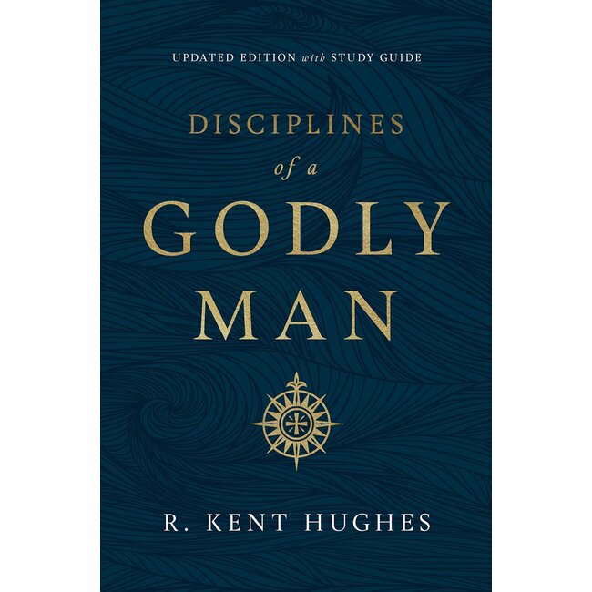 Disciplines of a Godly Man (Updated Edition) With Complete Study Guide