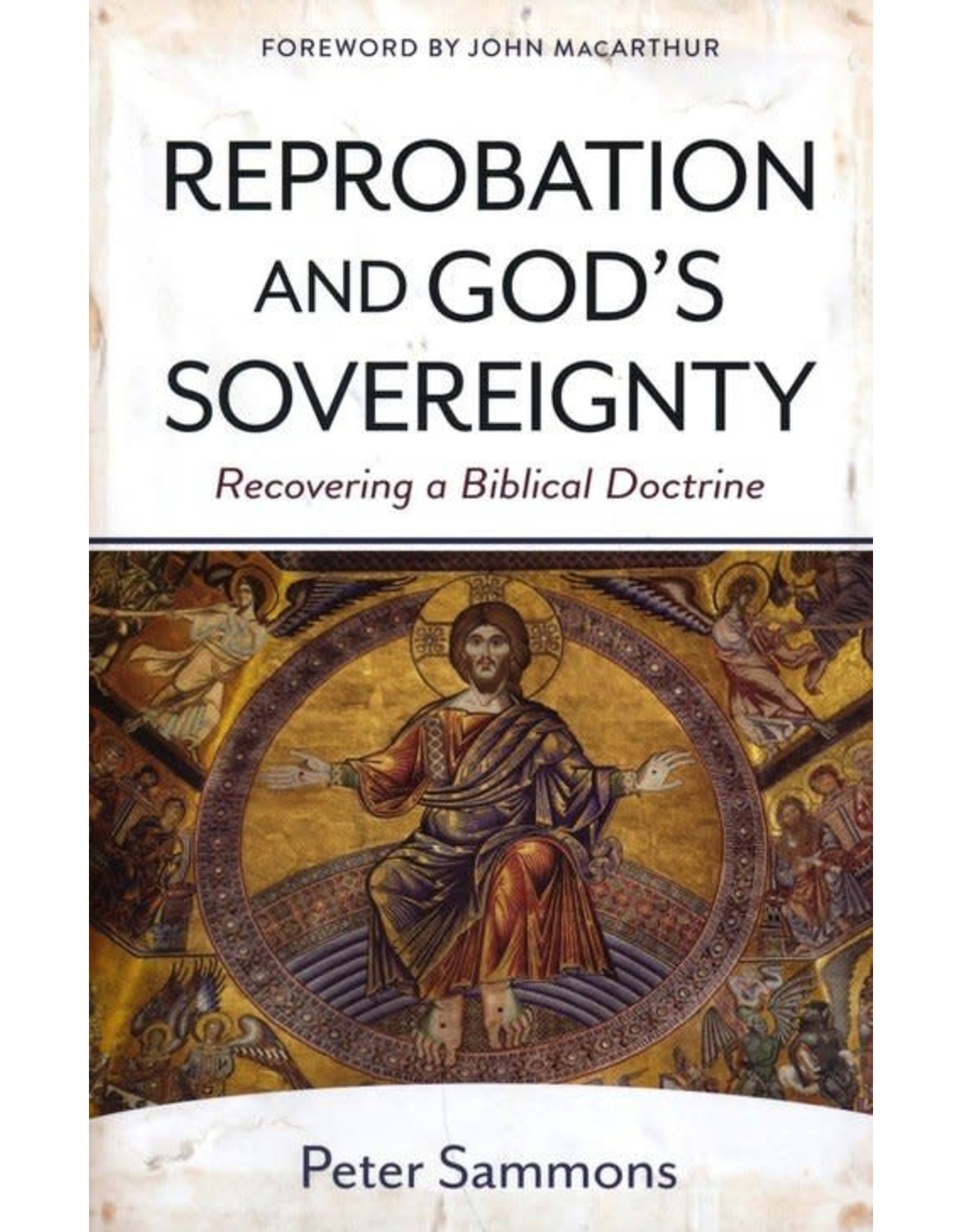 Kregel / Portavoz / Ingram Reprobation and God's Sovereignty (Hardcover)