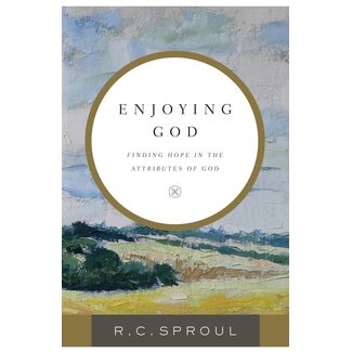 Baker Publishing Group / Bethany Enjoying God: Finding Hope in the Attributes of God (2017 Ed.)