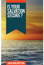 Grace to You (GTY) Is Your Salvation Secure? (Booklet)