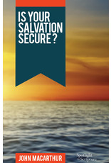 Grace to You (GTY) Is Your Salvation Secure?