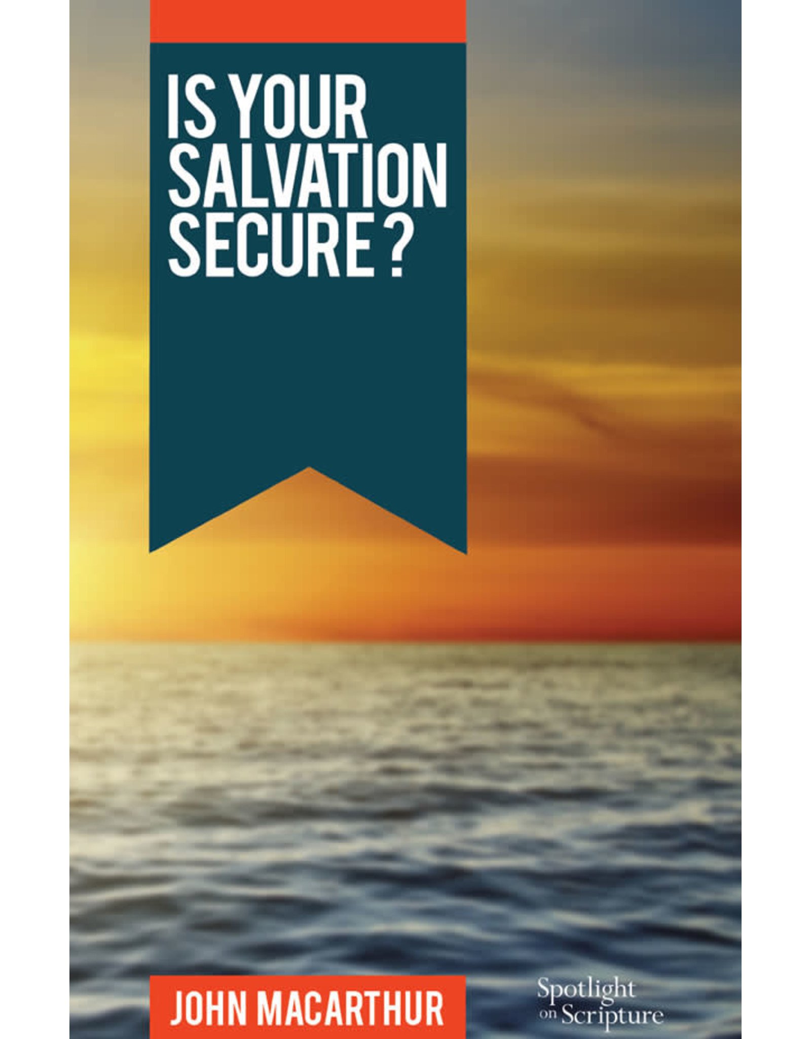 Grace to You (GTY) Is Your Salvation Secure?
