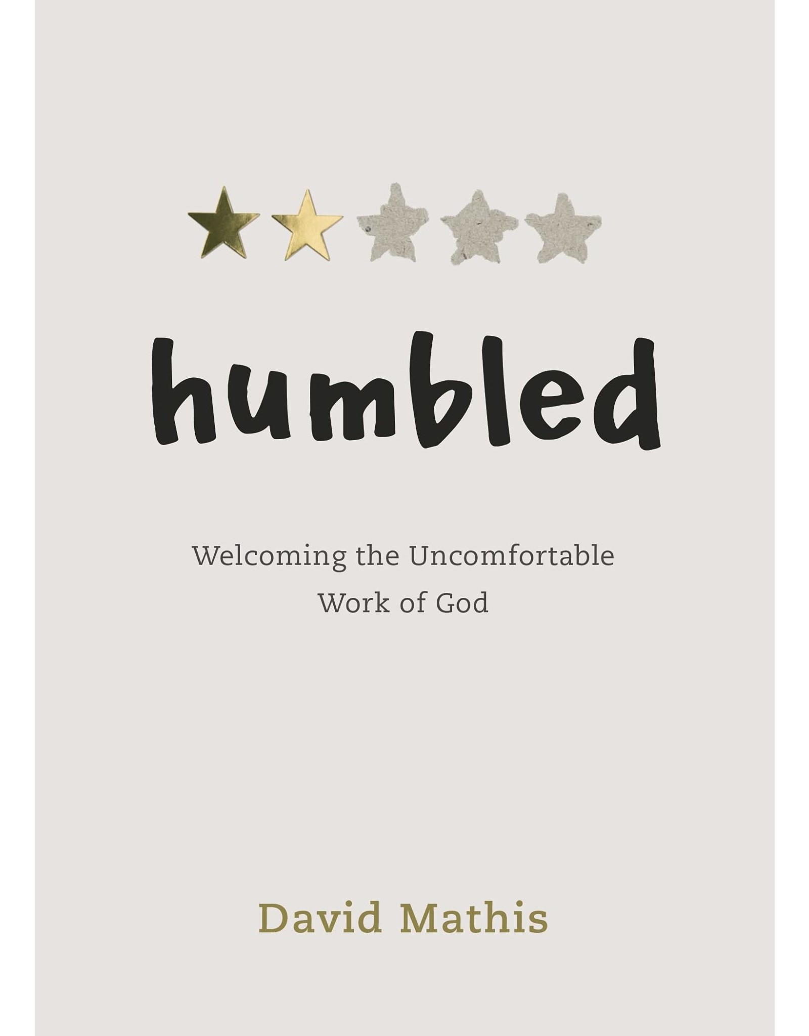 Broadman & Holman Publishers (B&H) Humbled: Welcoming the Uncomfortable Work of God