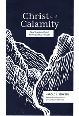 Lexham Press (Bookmasters) Christ and Calamity: Grace & Gratitude in the Darkest Valley (Hardcover)
