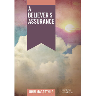 Grace to You (GTY) OP A Believer's Assurance (Booklet)