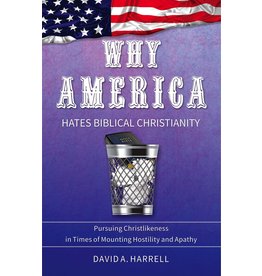 Shepherd Press Why America Hates Biblical Christianity