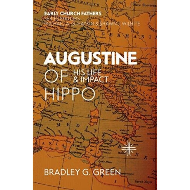 Augustine of Hippo: His Life and Impact