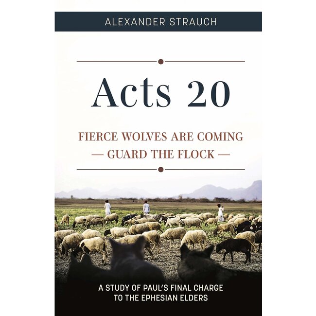 Acts 20: Fierce Wolves are Coming — Guard the Flock