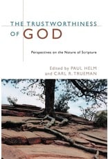 Wm. B. Eerdmans The Trustworthiness of God: Perspectives on the Nature of Scripture