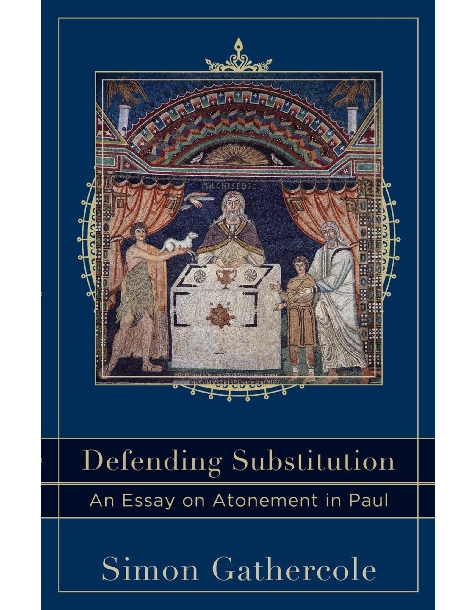 Baker Publishing Group / Bethany Defending Substitution: An Essay on Atonement in Paul