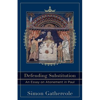 Baker Publishing Group / Bethany Defending Substitution: An Essay on Atonement in Paul