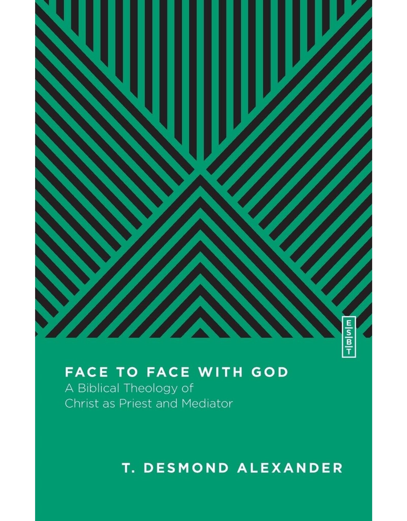 InterVarsity Press (IVP) Face to Face with God: A Biblical Theology of Christ as Priest and Mediator