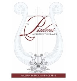 Kress The Psalms: A Primer for Prayer