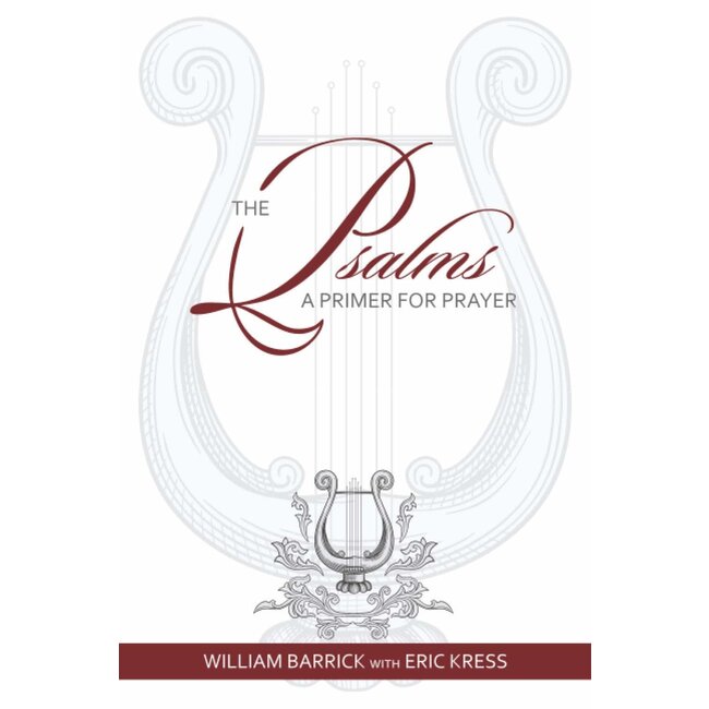 The Psalms: A Primer for Prayer