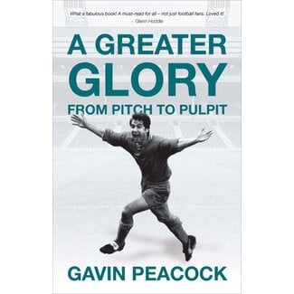 Christian Focus Publications (Atlas) A Greater Glory: From the Pitch to the Pulpit