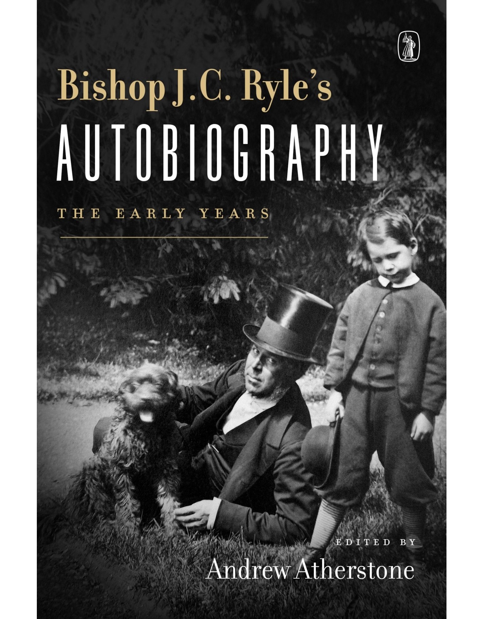 Banner of Truth J.C. Ryle's Autobiography: The Early Years (Hardcover)