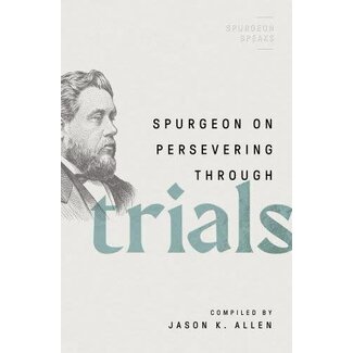 Moody Publishers Spurgeon on Persevering Through Trials