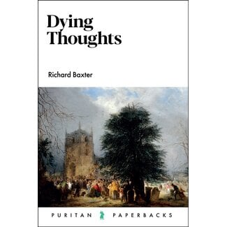 Banner of Truth Dying Thoughts