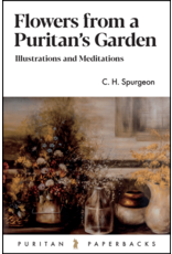 Banner of Truth Flowers From a Puritan’s Garden: Illustrations and Meditations (Puritan Paperback)