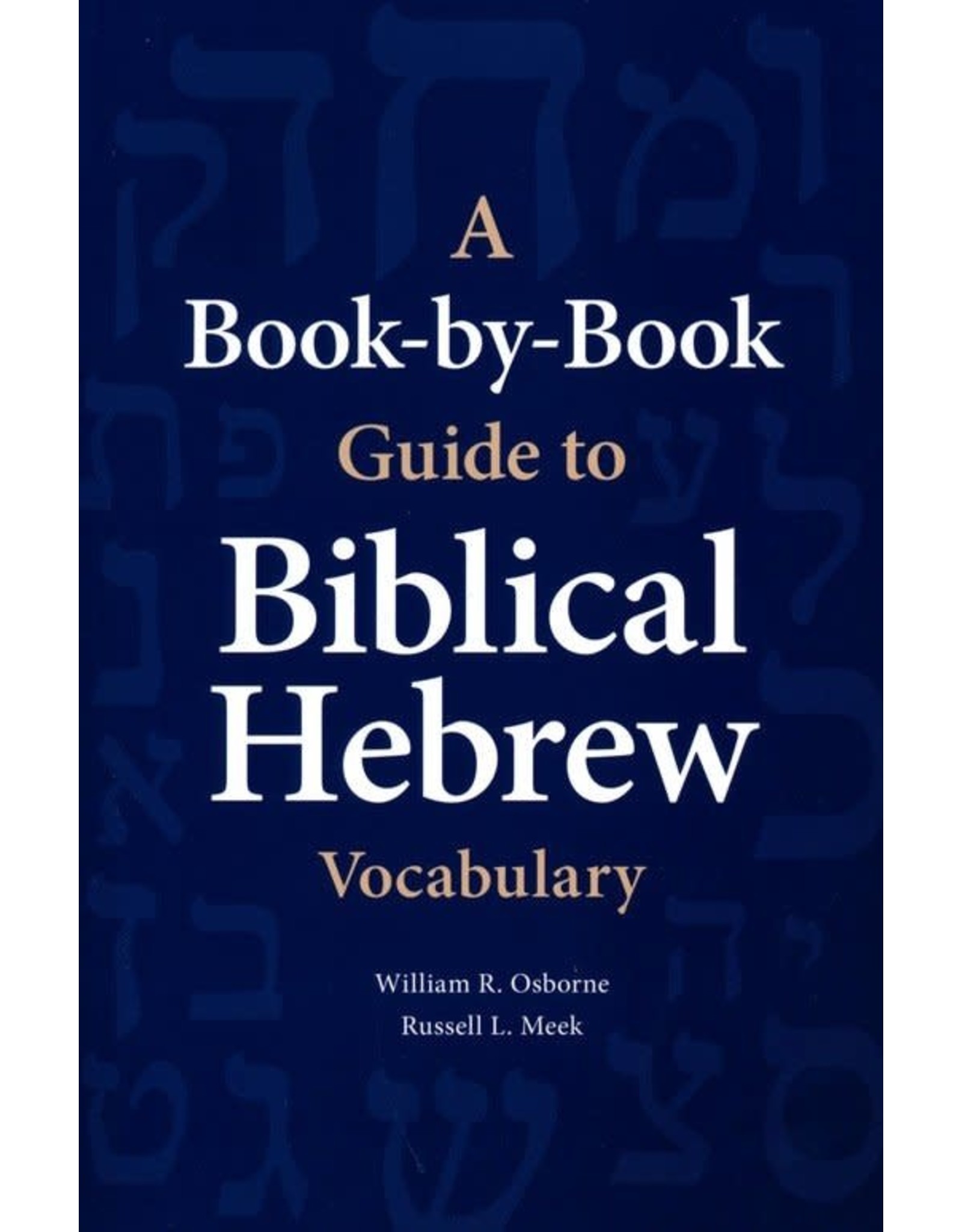 Hendrickson A Book-by-Book Guide to Biblical Hebrew Vocabulary