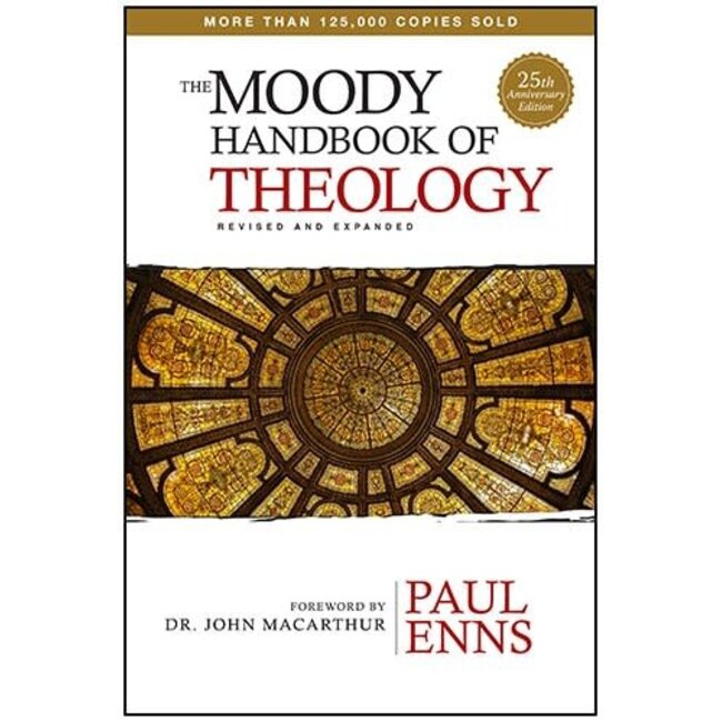 The Moody Handbook of Theology (Rev. & Exp.)