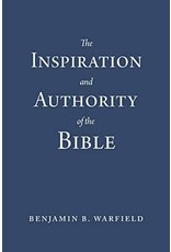 P&R Publishing (Presbyterian and Reformed) The Inspiration and Authority of the Bible