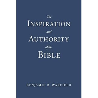 P&R Publishing (Presbyterian and Reformed) The Inspiration and Authority of the Bible
