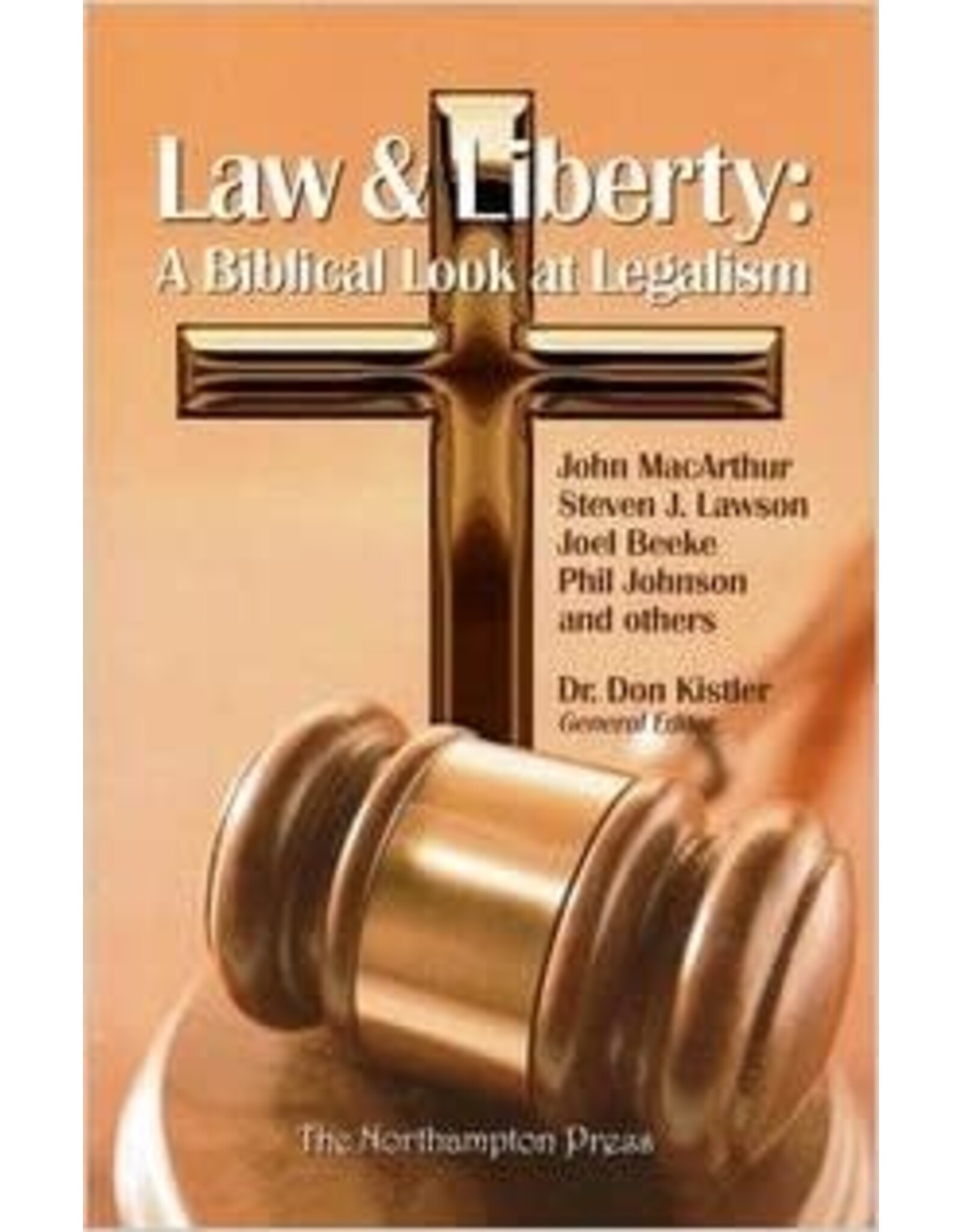 Northampton Press Law and Liberty: A Biblical Look at Legalism