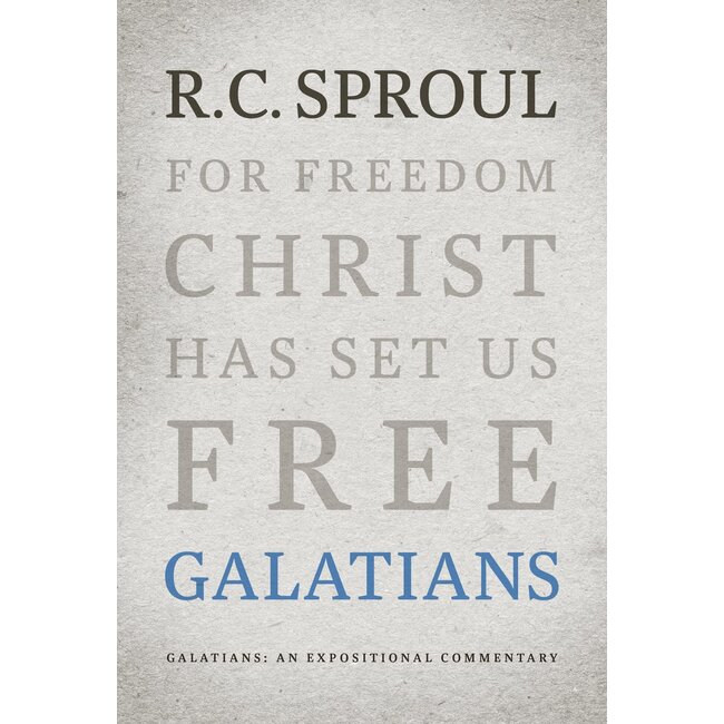 Galatians: An Expositional Commentary (Sproul)