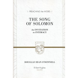 Crossway / Good News The Song of Solomon: An Invitation to Intimacy (Preaching the Word)