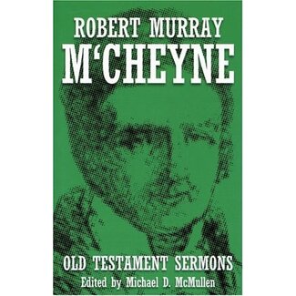 Banner of Truth Robert Murray M'Cheyne: Old Testament Sermons
