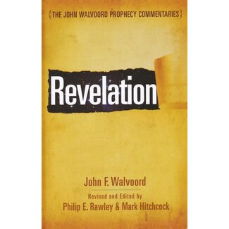 Moody Publishers Revelation, Rev. ed. Walvoord Prophecy Commentaries (WPC) - Hardcover