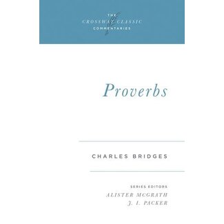 Crossway / Good News Proverbs, Crossway Classic Commentaries (CCC) - Bridges