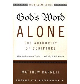 Harper Collins / Thomas Nelson / Zondervan God's Word Alone: The Authority of Scripture