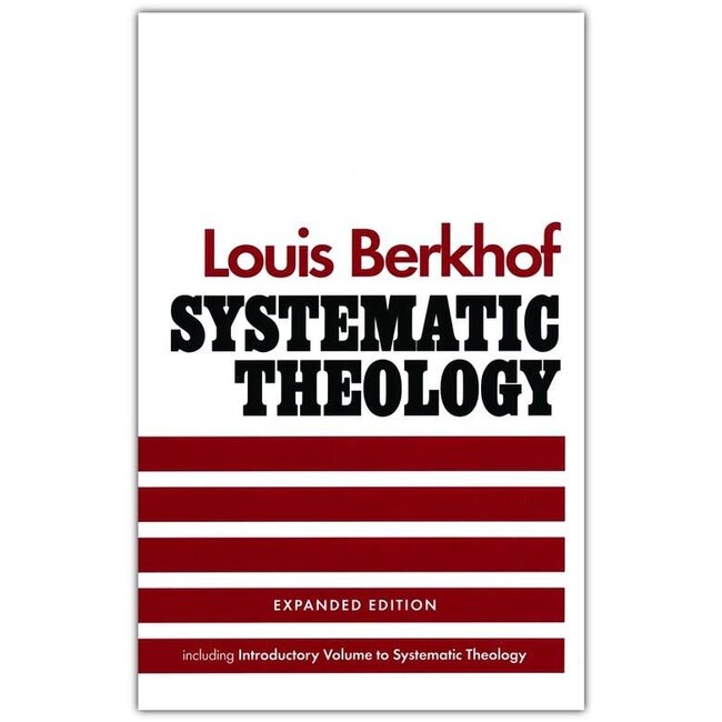Systematic Theology: Expanded Edition