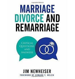 P&R Publishing (Presbyterian and Reformed) Marriage, Divorce, and Remarriage: Critical Questions and Answers