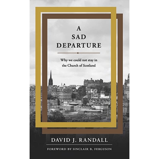A Sad Departure: Why We Could Not Stay in the Church of Scotland