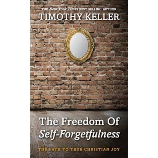 The Freedom of Self-Forgetfulness: The Path to True Christian Joy