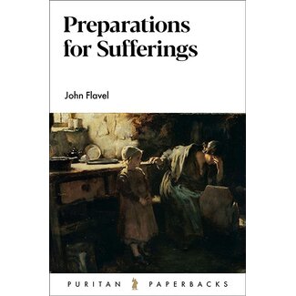 Banner of Truth Preparations for Sufferings (Puritan Paperback)