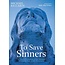 Wipf & Stock To Save Sinners: A Critical Evaluation of the Multiple Intentions View of the Atonement (Paperback)