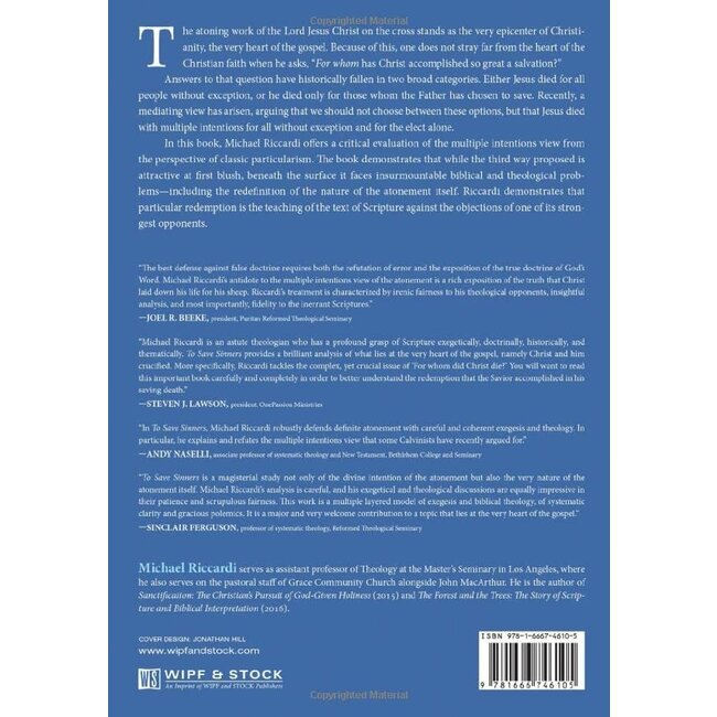 To Save Sinners: A Critical Evaluation of the Multiple Intentions View of the Atonement