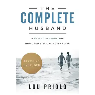 P&R Publishing (Presbyterian and Reformed) The Complete Husband (2nd Ed.)