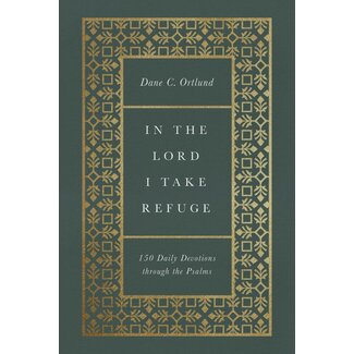 Crossway / Good News In the Lord I Take Refuge: 150 Daily Devotions through the Psalms