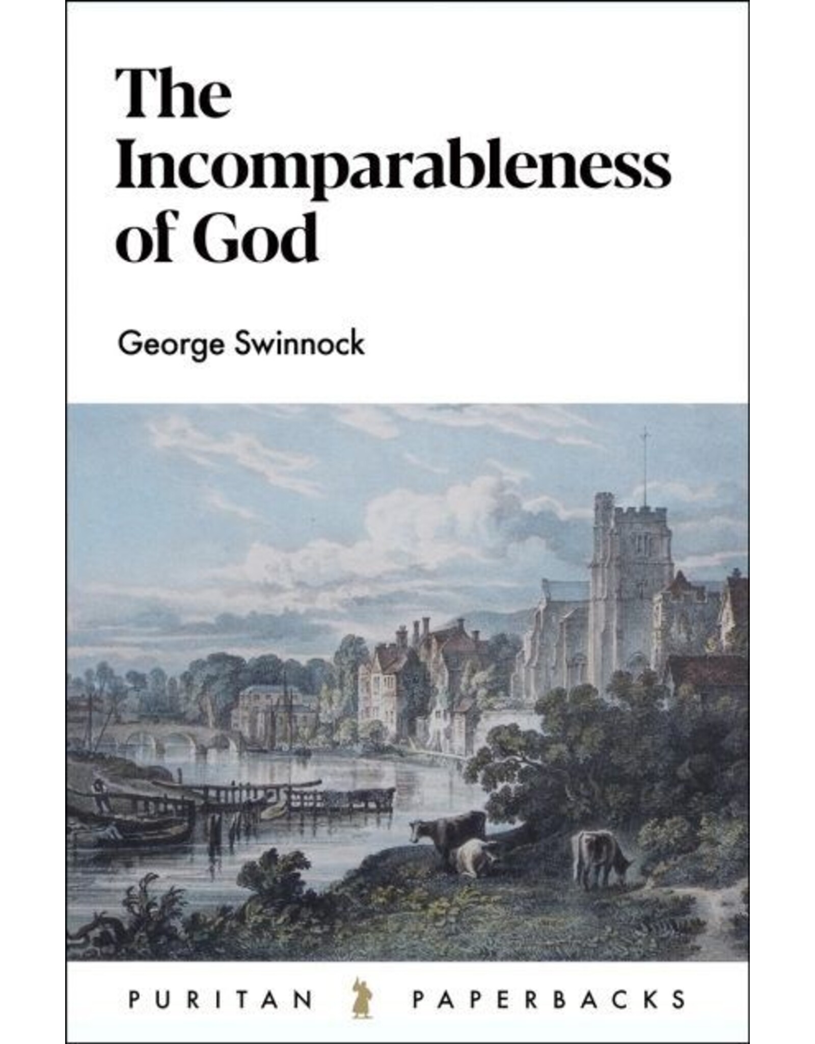 Banner of Truth The Incomparableness of God