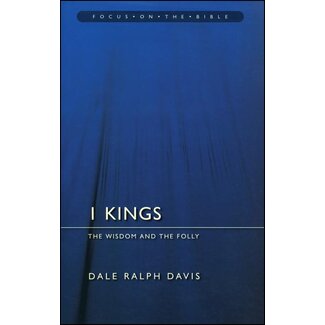 Christian Focus Publications (Atlas) 1 Kings: The Wisdom and the Folly, Focus on the Bible (FOTB)