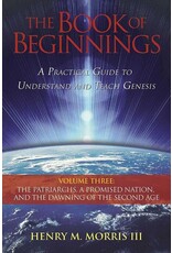 ICR The Book of Beginnings Volume 3: The Patriarchs,  A Promised Nation, and the Dawning of the Second Age