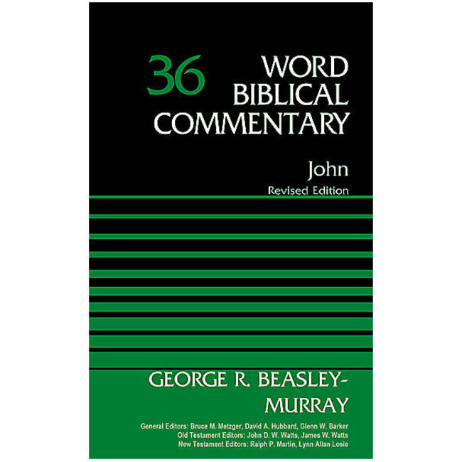 John, Vol. 36 Rev. ed. Word Biblical Commentary (WBC)