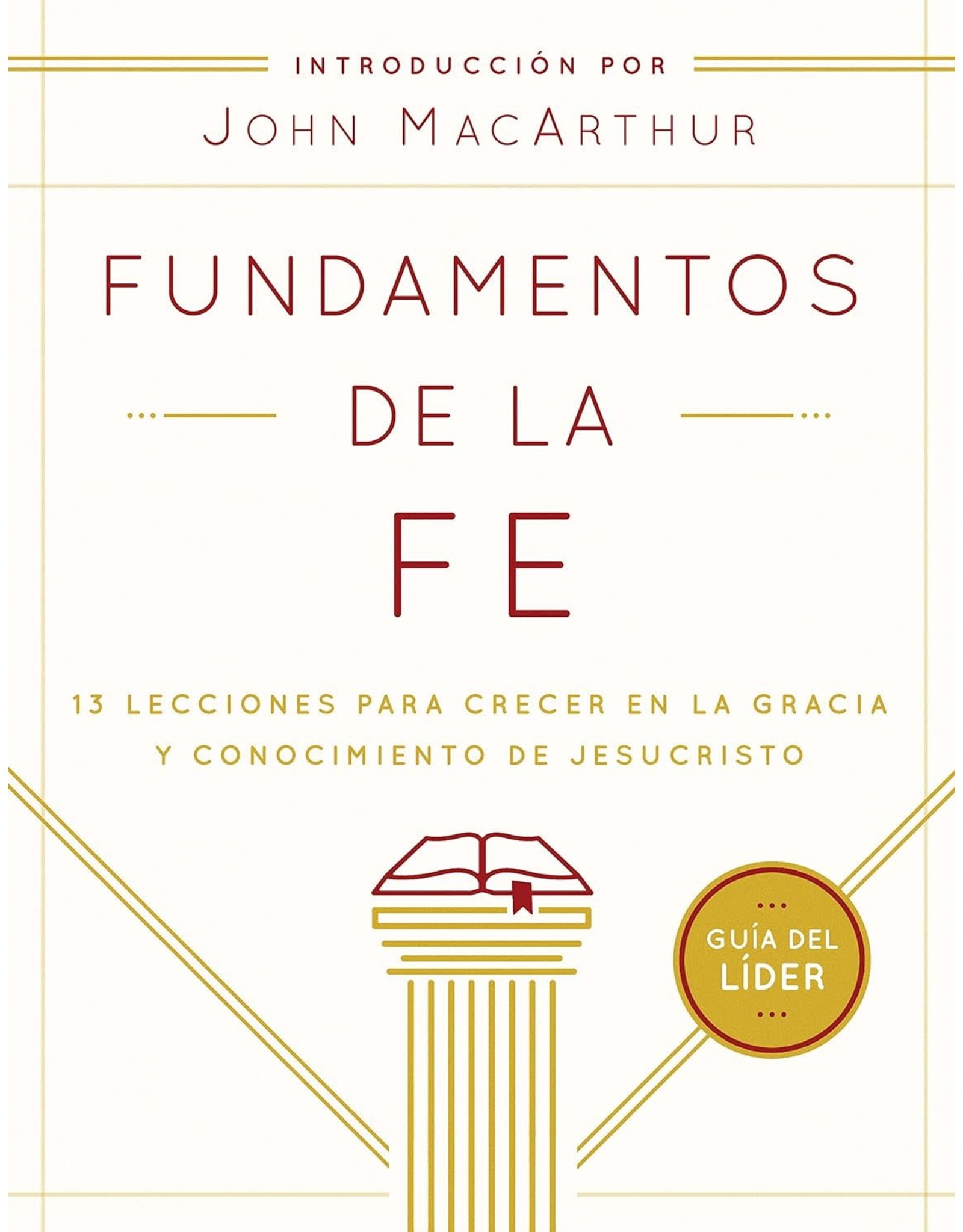 Moody Publishers SPAN - Fundamentos de la Fe | Guía del Líder (FOF, Fundamentals of the Faith, Teacher's Guide)
